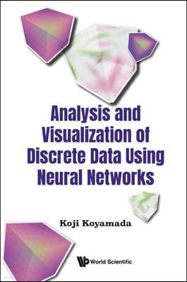 Analysis and Visualization of Discrete Data Using Neural Networks