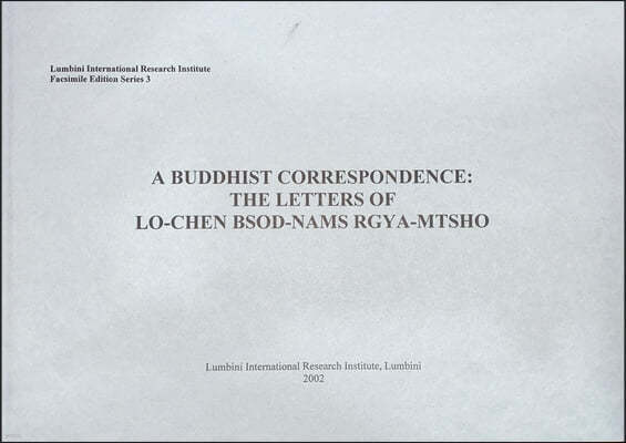 A Buddhist Correspondence Lo-Chen Bsod-Nams Rgya-Mtsho