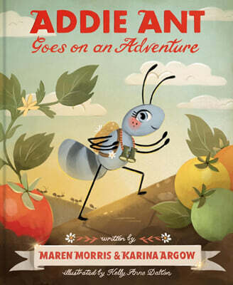 Addie Ant Goes on an Adventure