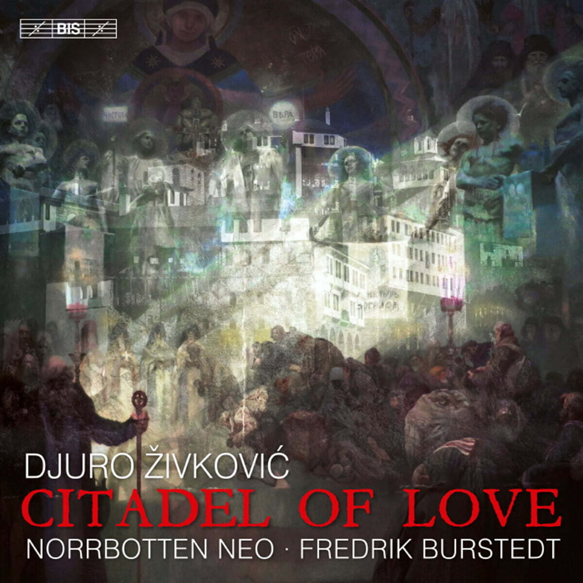 Norrbotten Neo 쥬로 지브코비치: 사랑의 요새 (Djuro Zivkovic: Citadel Of Love)