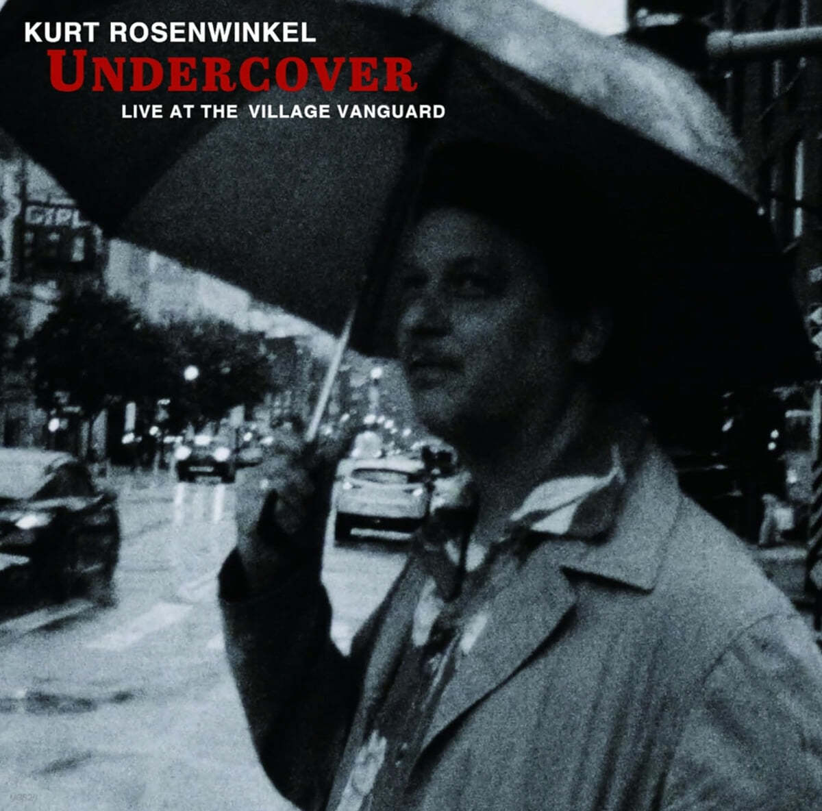 Kurt Rosenwinkel (커트 로젠윈클) - Undercover : Live At The Village Vanguard