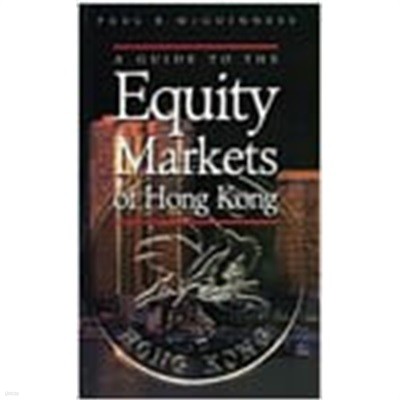 A Guide to the Equity Markets of Hong Kong (Paperback)