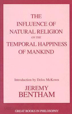 Influence of Natural Religion on the Temporal Happiness of Mankind