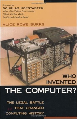 Who Invented the Computer?: The Legal Battle That Changed Computing History