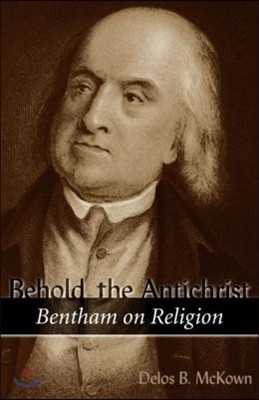 Behold the Antichrist: Bentham on Religion