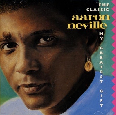 아론 네빌 (Aaron Neville) - The Classic Aaron Neville (Canada발매)