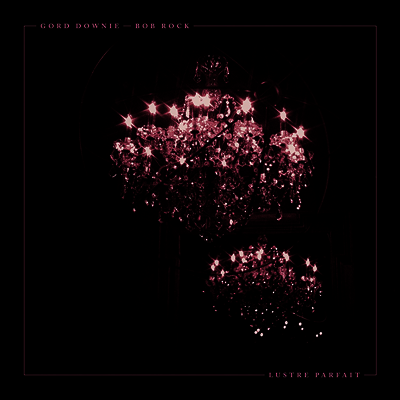 Gord Downie & Bob Rock — Lustre Parfait 앨범 커버