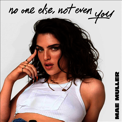 Mae Muller — No One Else, Not Even You 앨범 커버