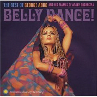 George Abdo - Belly Dance! The Best of George Abdo and His Flames of Araby Orchestra (CD)