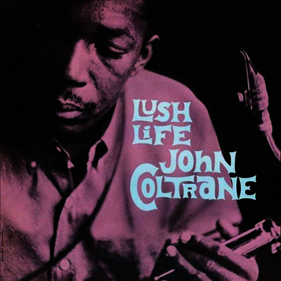 John Coltrane — Lush Life 앨범 커버