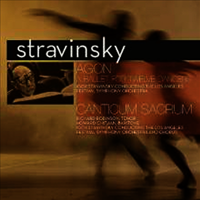 Igor Stravinsky — 스트라빈스키: 벨레 모음곡 '아곤' & 칸티쿰 사크룸 (Stravinsky: Agon - a Ballet For Twelve Dancers & Canticum Sacrum) - Igor Stravinsky 앨범 커버