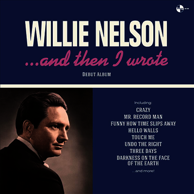 Willie Nelson — ...And Then I Wrote (+6 Bonus Tracks) 앨범 커버