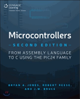 Microcontrollers: From Assembly Language to C Using the PIC24 Family