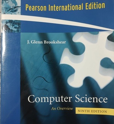 Computer Science : An Overview (Paperback, 9th revised International ed)  J.Glenn Brookshear  Pearson Education (US)2006년 2월 3일
