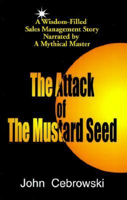 The Attack of the Mustard Seed: Ten Sales Management Essentials