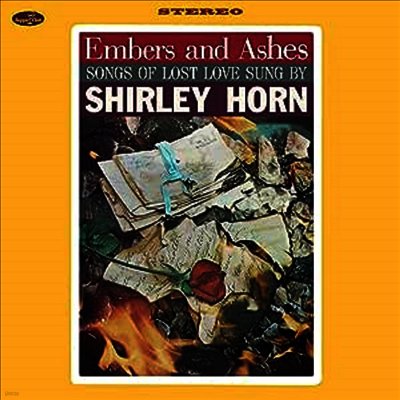 Shirley Horn — Embers And Ashes - Songs Of Lost Love Sung By Shirley Horn (2 Bonus Tracks) 앨범 커버