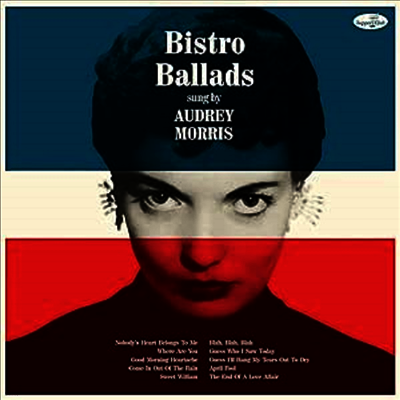 Audrey Morris — Bistro Ballads (4 Bonus Tracks) 앨범 커버