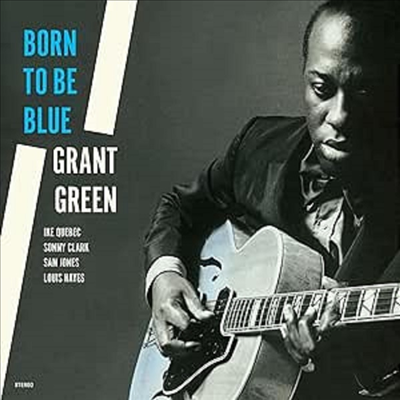 Grant Green - Born To Be Blue (Ltd)(2 Bonus Tracks)(180g)(LP)