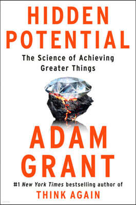 Hidden Potential: The Science of Achieving Greater Things