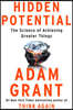 Hidden Potential: The Science of Achieving Greater Things