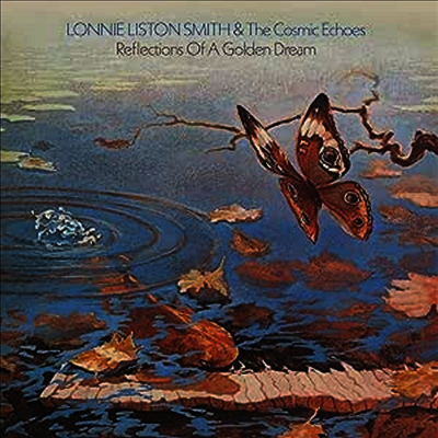 Lonnie Liston Smith & The Cosmic Echoes — Reflections Of A Golden Dream (Gatefold) 앨범 커버