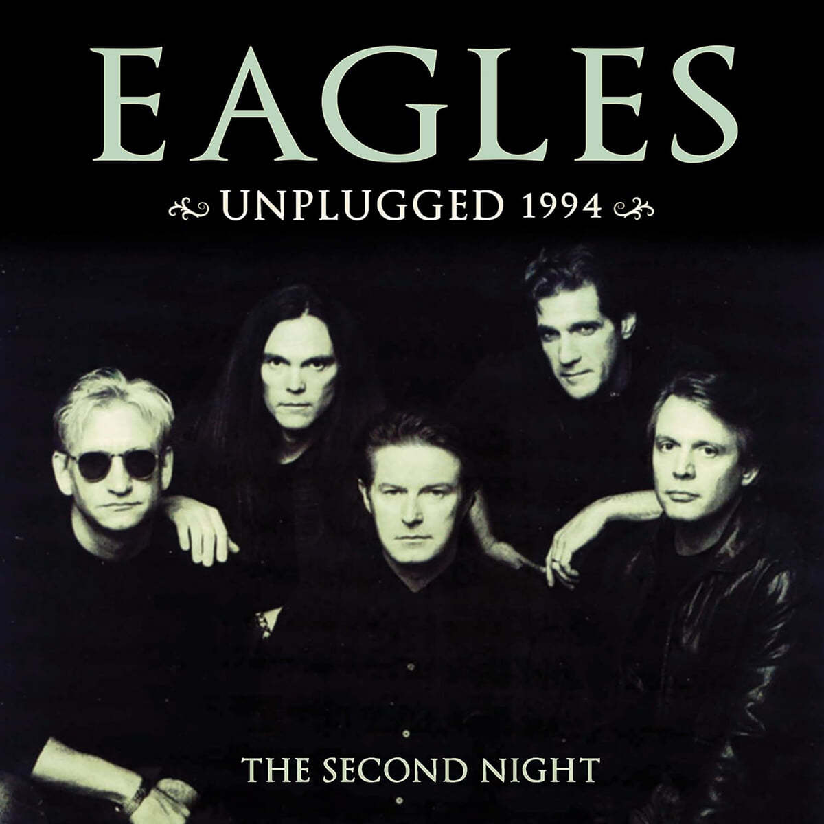 Eagles (이글스) - Unplugged 1994: The Second Night 