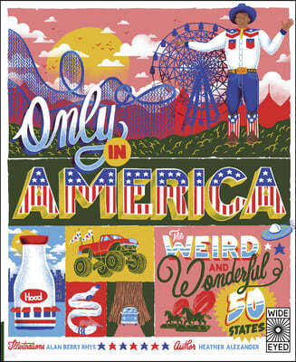 Only in America: The Weird and Wonderful 50 States