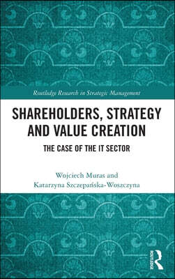 Shareholders, Strategy and Value Creation