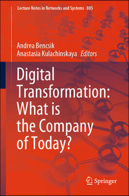 Digital Transformation: What Is the Company of Today?