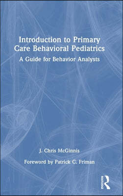 Introduction to Primary Care Behavioral Pediatrics: A Guide for Behavior Analysts