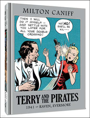 Terry and the Pirates: The Master Collection Vol. 7: 1941 - Raven, Evermore