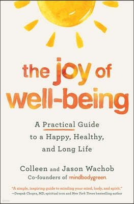 The Joy of Well-Being: A Practical Guide to a Happy, Healthy, and Long Life