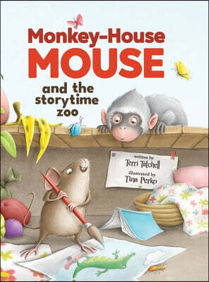 Monkey-House Mouse and the Storytime Zoo