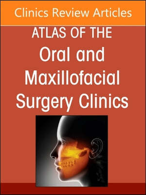 Botox and Fillers, an Issue of Atlas of the Oral & Maxillofacial Surgery Clinics: Volume 32-1