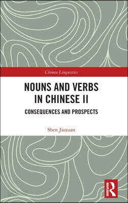 Nouns and Verbs in Chinese II