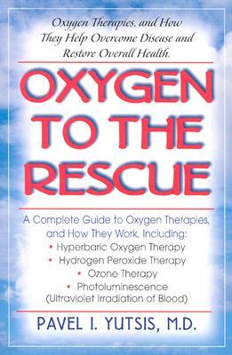 Oxygen to the Rescue: Oxygen Therapies, and How They Help Overcome Disease and Restore Overall Health