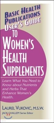 User's Guide to Women's Health Supplements