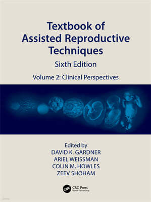 Textbook of Assisted Reproductive Techniques: Volume 2: Clinical Perspectives