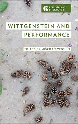 Wittgenstein and Performance