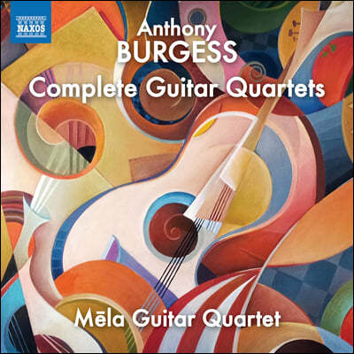 Mela Guitar Quartet ؼ : Ÿ   ǰ (Burgess: Complete Guitar Quartets)