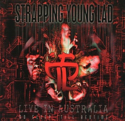 스트랩핑 영 래드 - Strapping Young Lad - No Sleep 'Till Bedtime - Live In Australia [U.S발매]