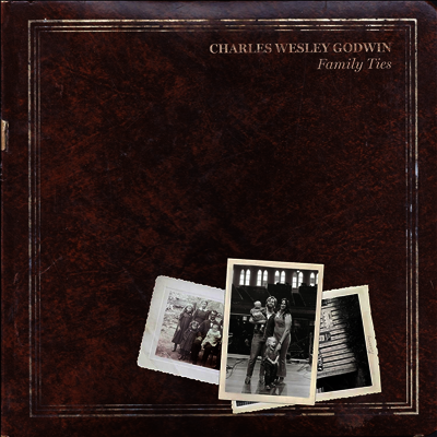 Charles Wesley Godwin — Family Ties 앨범 커버
