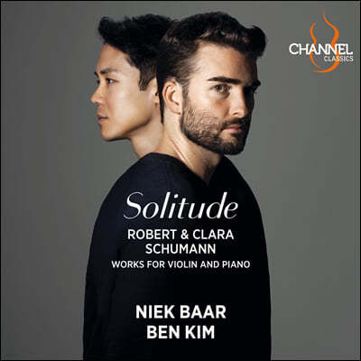 벤킴 / Niek Baar 슈만: 바이올린 소나타 / 클라라 슈만: 로망스 (Robert & Clara Schumann: Solitude)