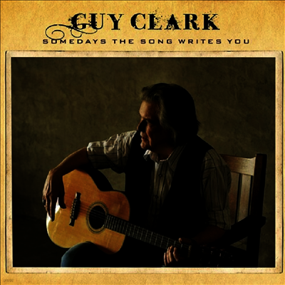 Guy Clark — Somedays The Song Writes You 앨범 커버