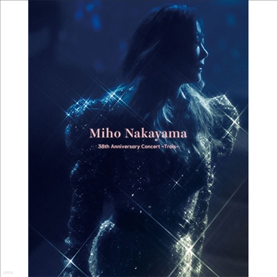 Nakayama Miho (ī߸ ȣ) - 38th Anniversary Concert -Trois- (Blu-ray) ()(Blu-ray)(2023)