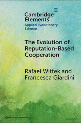 The Evolution of Reputation-Based Cooperation