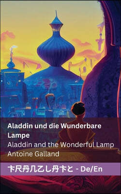 Aladdin und die Wunderbare Lampe / Aladdin and the Wonderful Lamp: Tranzlaty Deutsch English