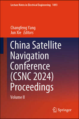 China Satellite Navigation Conference (Csnc 2024) Proceedings: Volume II