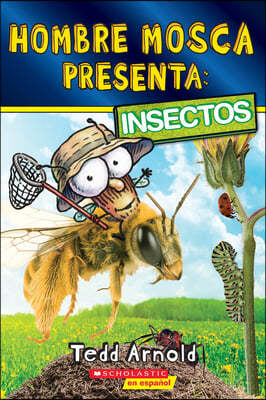 Hombre Mosca Presenta: Insectos (Fly Guy Presents: Insects)