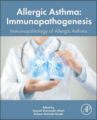 Allergic Asthma Immunopathogenesis: Immunopathology of the Allergic Asthma